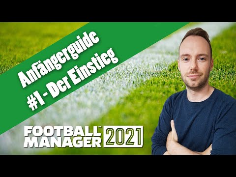 Lets Play Football Manager 2021 / 2022 | Anfängerguide | #1 – Der Einstieg