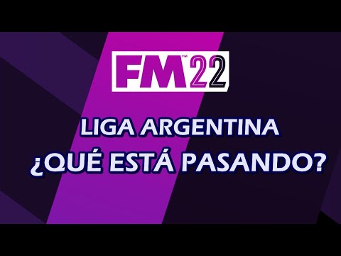 LIGA ARGENTINA en FOOTBALL MANAGER 2022