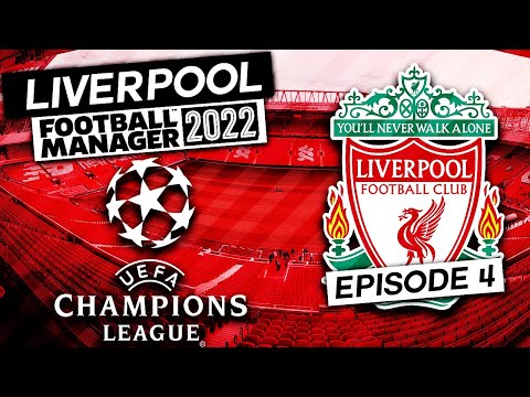 Liverpool #4 CHAMPIONS LEAGUE! | Football Manager 2022