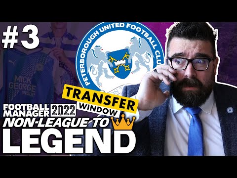 MORE TRANSFERS | Part 3 | PETERBOROUGH | Non-League to Legend FM22 | Football Manager 2022