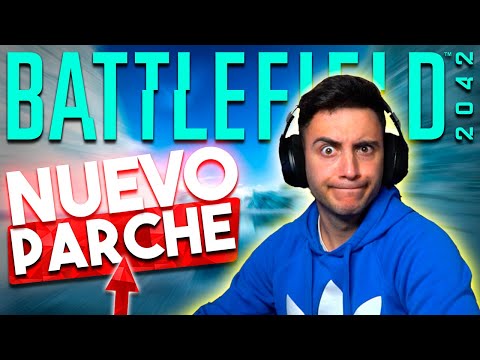 ¡NUEVO PARCHE de BATTLEFIELD 2042! | ¿ES UNA VERGÜENZA…?