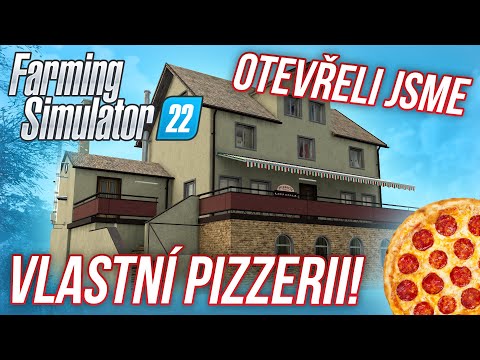 OTEVŘELI JSME VLASTNÍ PIZZERII! | Farming Simulator 22 #21