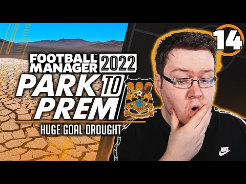 Park To Prem FM22 | Episode 14 – WHERE ARE THE GOALS?! | Football Manager 2022