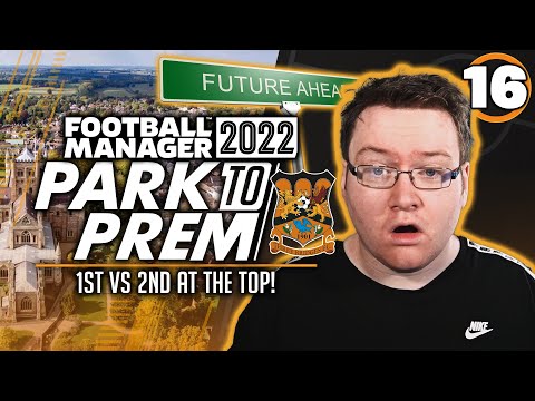 Park To Prem FM22 | Episode 16 – PLANNING AHEAD | Football Manager 2022