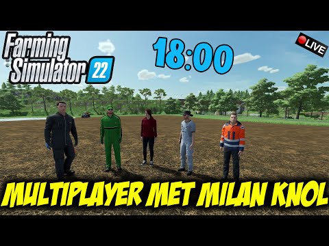'SPELEN MET MILAN KNOL!' Farming Simulator 22 MP