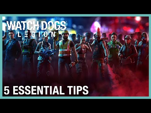 Watch Dogs: Legion: 5 Essential Tips | Ubisoft [NA]