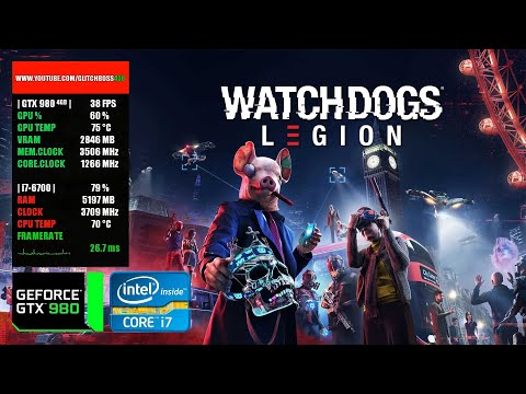 Watch Dogs Legion | GTX 980 4GB + i7-6700 + 16GB RAM
