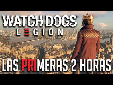 WATCH DOGS LEGION Las primeras DOS HORAS en PC