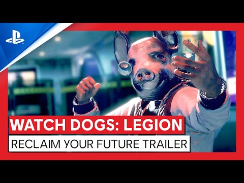 Watch Dogs: Legion | Reclaim Your Future Trailer | PS4, PS5