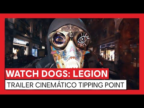 Watch Dogs: Legion – Trailer Cinemático Tipping Point