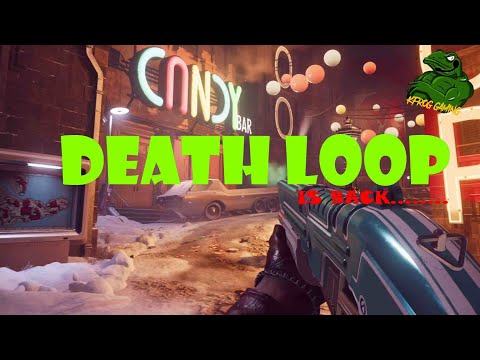 Death Loop LIVE – Body Count  #KfrogGaming #DeathLoop #GAMEPLAY