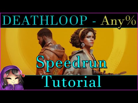 DEATHLOOP – Any% Speedrun Tutorial