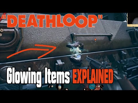 Deathloop Glowing Items (Short Guide)