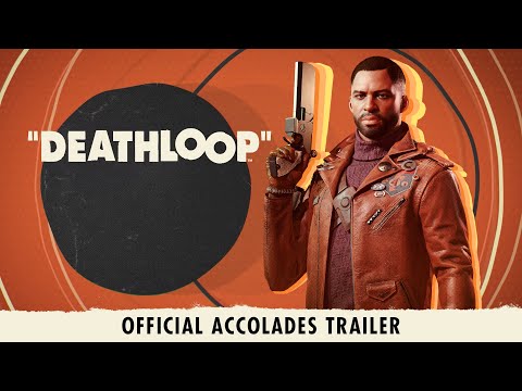 DEATHLOOP – Official Accolades Trailer