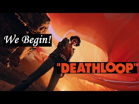 Deathloop – Story/Recap/Summary (We Begin!)