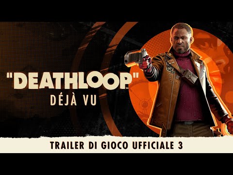DEATHLOOP – Trailer di gioco ufficiale 3: Déjà Vu