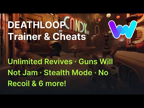 DEATHLOOP Trainer +10 Cheats (Unlimited Revives, No Reload, Stealth Mode, & 7 More)