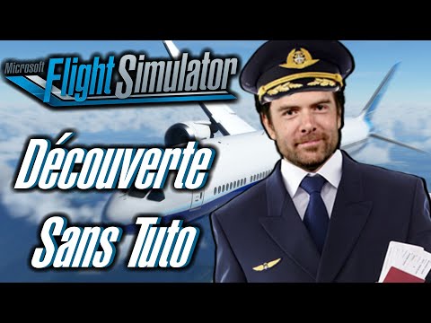 FLIGHT SIMULATOR – Découverte sans tuto ! (Best-of Twitch)
