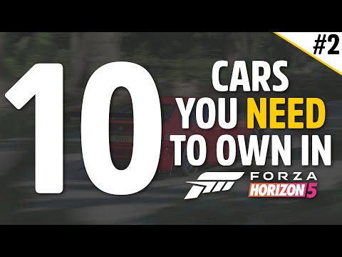 Forza Horizon 5 – 10 CARS YOU NEED TO OWN IN FORZA HORIZON 5!! – #2