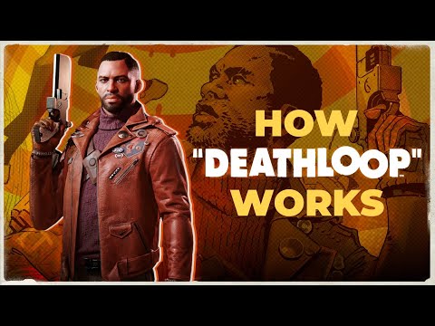 How Deathloop Works: Breaking Down Arkane's Brilliant Game Design
