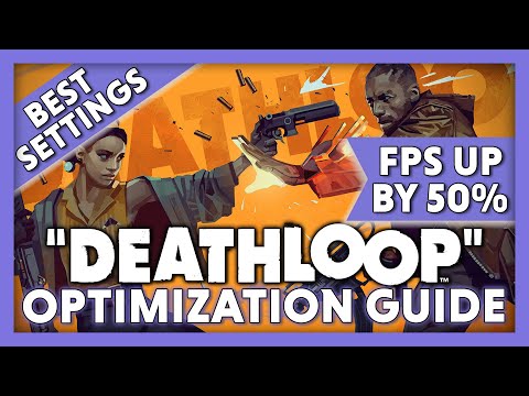 I boosted my FPS by 50% | Deathloop Best Settings