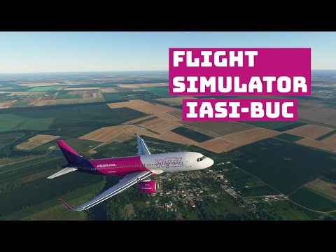 IAȘI-BUCUREȘTI în FLIGHT SIMULATOR (A320neo)