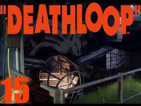 Let's Play Deathloop #15 Verzweiflung