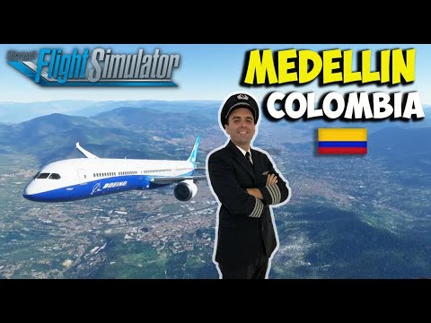 MEDELLIN COLOMBIA en Flight Simulator 2020 | Boeing 787 Dreamliner