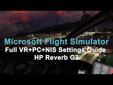 Microsoft Flight Simulator- Full VR/PC/NIS Settings Video