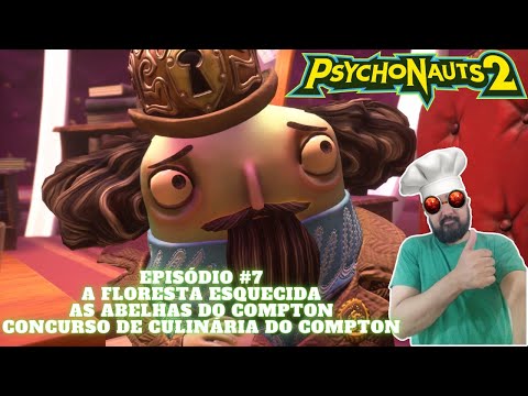 PSYCHONAUTS 2 GAMEPLAY PT BR #7 – A FLORESTA ESQUECIDA – CONCURSO DE CULINÁRIA DO COMPTON