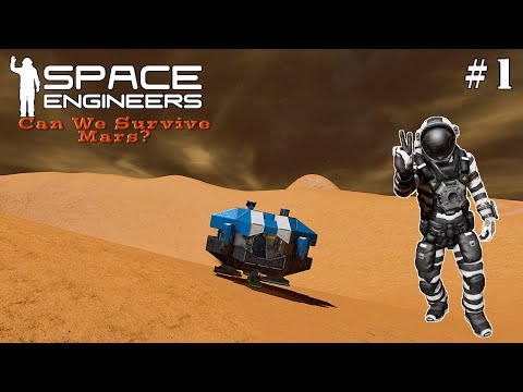 Space Engineers: Can We Survive Mars – Getting Started In Mars EP1