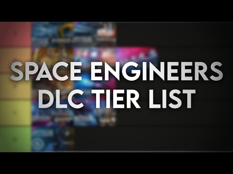 Space Engineers DLC Tier list!