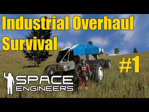 Space Engineers | Industrial Overhaul Survival Series #1