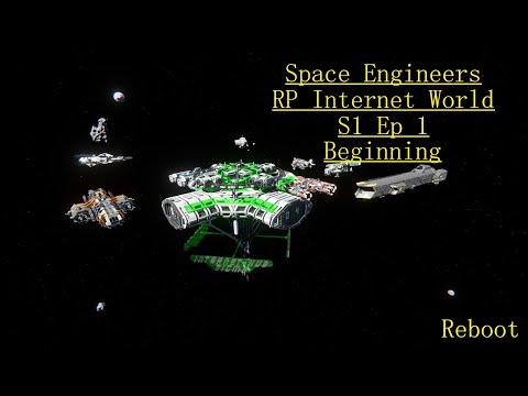 Space Engineers RP Internet World S1 Ep 1 Beginning