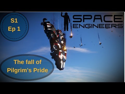 Space Engineers Single Player Survival – Season 1 Ep 1 – The fall of the Pilgrim's Pride!