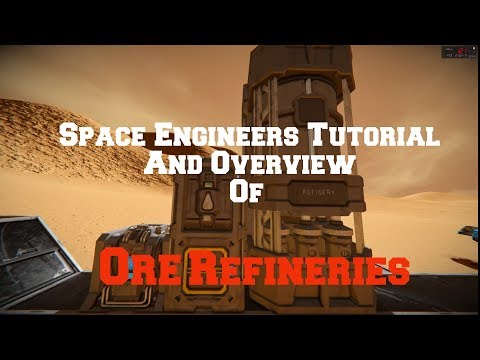 Space Engineers Tutorial: Refineries