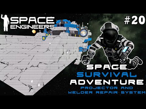 Space Survival Adventure: Projector & Welder Repair System – A New Space Engineers Journey / Part 20