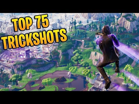 TOP 75 FORTNITE TRICKSHOTS OF ALL TIME! (Fortnite Battle Royale Montage)