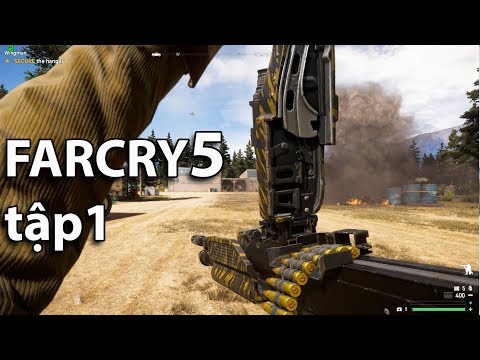 Bắn Nhau Quá Dữ Dội Quá Đã – FAR CRY 5 – Tập 1