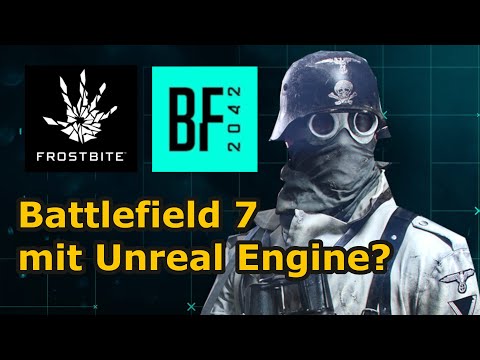 BF2042 Talk: Battlefield 7 mit Unreal- statt Frostbite Spiele Engine? (Podcast)