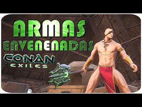Conan Exiles ARMAS ENVENENADAS // Como conseguirlas Guía completa