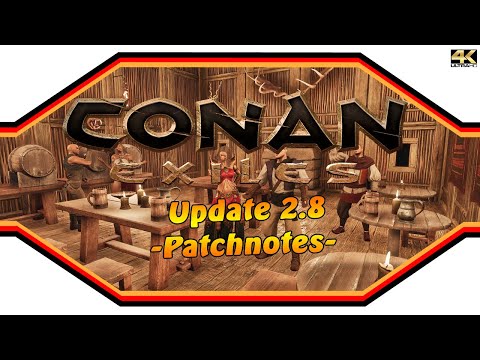 CONAN EXILES ★ Update 2.8 – Patchnotes ★ InfoVideo [4k]