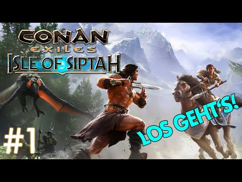 Conan Exiles: Isle of Siptah #1 – LOS GEHT'S!