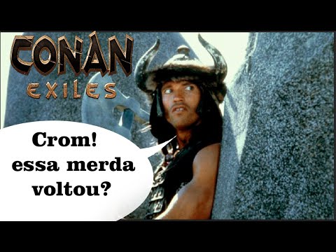 CONAN EXILES: O RETORNO DO MAL, ELE VOLTOU #CONANEXILES