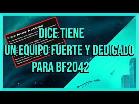 DICE TIENE UN EQUIPO FUERTE Y DEDICADO PARA SOLUCIONAR Y TERMINAR EL BATTLEFIELD 2042