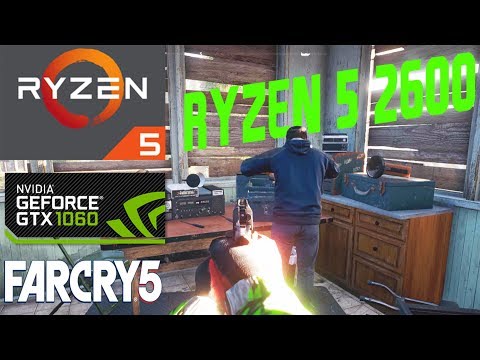 Far Cry 5 / AMD RYZEN 5 2600 & GTX 1060 3GB 1080p
