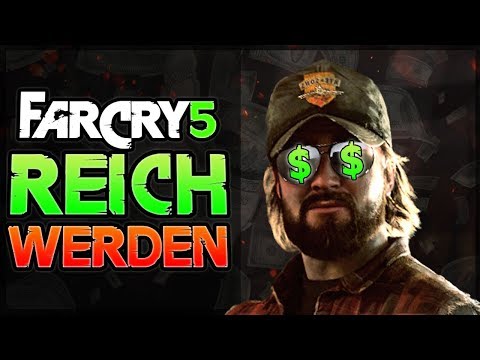 FAR CRY 5 REICH WERDEN – Geld verdienen in Far Cry 5 – Far Cry 5 Tipps deutsch Far Cry 5 Review soon