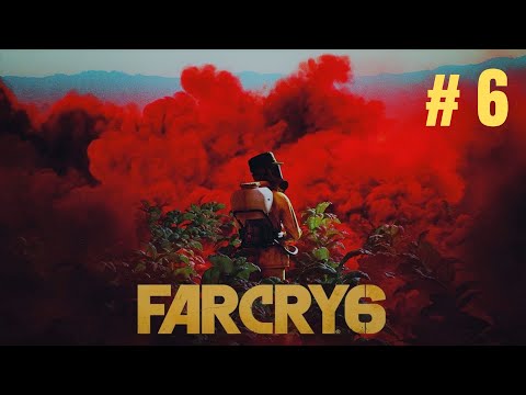FAR CRY 6 Walkthrough (Part 6) | Gameplay 1080 60FPS PC NO COMMENTARY
