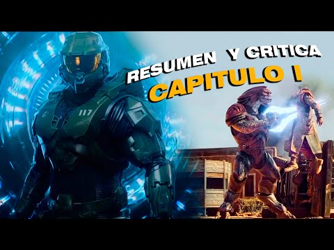HALO LA SERIE: Capitulo 1 RESEÑA Y RESUMEN (SPOILERS)