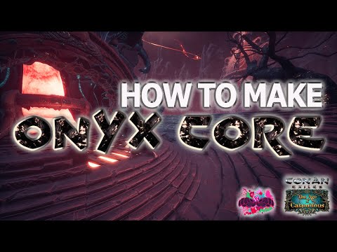 How To Make ONYX CORE (Conan Exiles Age of Calamitous)